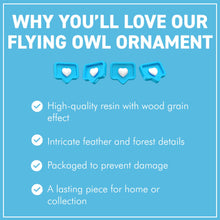 Load image into Gallery viewer, 𝗙𝗟𝗬𝗜𝗡𝗚 𝗢𝗪𝗟 𝗢𝗥𝗡𝗔𝗠𝗘𝗡𝗧 | Forest Animal Decor | Owl Gifts for Owl Lovers, Women, Men, Kids | Nature Wildlife Figurine | Birthday Gift | Woodland Decor