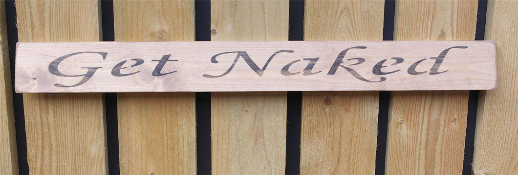 British handmade wooden sign Get Naked