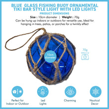 Load image into Gallery viewer, Blue Glass Fishing Buoy Tiki Bar Light with LED Lights, Nautical-Style Ornament for Home Decor