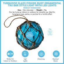 Load image into Gallery viewer, Turquoise Glass Fishing Buoy Tiki Bar Light with LED Lights, Nautical-Style Ornament for Home Decor