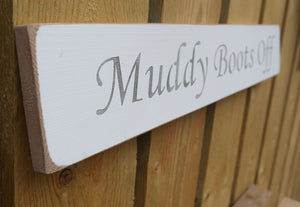 British handmade wooden sign Muddy Boots Off