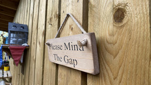 Handmade Please Mind The Gap Wall Hanging Sign