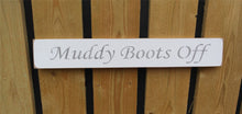 Load image into Gallery viewer, British handmade wooden sign Muddy Boots Off