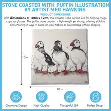Load image into Gallery viewer, Puffin Stone Coaster with watercolour illustration, Decorative Wildlife Coaster, British artist, Meg Hawkins