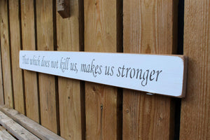 That which does not kill us, makes us stronger wooden wall plaques / gifts for home decor / home accessories / sign / decoration / bedroom / room decor / wall art / living room decoration
