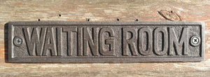 Cast Iron antique style Waiting Room Plaque