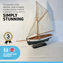 Load image into Gallery viewer, DETAILED WOODEN ASSEMBLED DISPLAY MODEL OPEN YACHT | Ready for display |Features adjustable rigging blocks sewn cotton sails raised gunwales and brass fittings | 62cm (H) x 44cm (L)