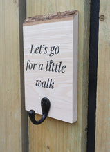 Load image into Gallery viewer, Lets Go for a Little Walk Hook for Dog Lead, Dog Walking Jacket or Keys