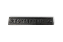 Load image into Gallery viewer, Cast Iron Antique Style Retro To The Bar Wall Plaque