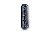 Load image into Gallery viewer, Cast Iron antique style Pull Door Plaque
