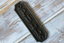 Load image into Gallery viewer, Cast Iron antique style Pull Door Plaque
