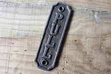 Load image into Gallery viewer, Cast Iron antique style Pull Door Plaque
