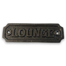 Load image into Gallery viewer, Cast Iron Antique Style LOUNGE PLAQUE SIGN |sitting room | drawing room | home décor | door sign | Guest House | Kitchen | Farmhouse | Pub | old style Period Plaque |11cm x 3.4cm
