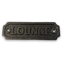 Load image into Gallery viewer, Cast Iron Antique Style LOUNGE PLAQUE SIGN |sitting room | drawing room | home décor | door sign | Guest House | Kitchen | Farmhouse | Pub | old style Period Plaque |11cm x 3.4cm