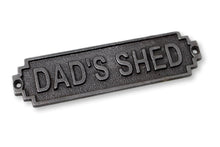 Load image into Gallery viewer, Cast Iron Antique Style Retro Dads Shed Wall Plaque
