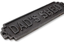 Load image into Gallery viewer, Cast Iron Antique Style Retro Dads Shed Wall Plaque