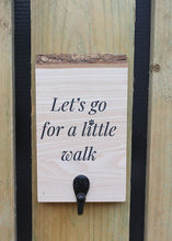 Load image into Gallery viewer, Lets Go for a Little Walk Hook for Dog Lead, Dog Walking Jacket or Keys