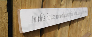 Handmade wooden sign In this house we serve fine wines Did you bring any?
