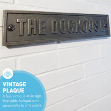 Load image into Gallery viewer, DOG HOUSE Cast Iron Sign Vintage Style PLAQUE for Shed Garage 22cm
