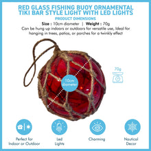 Load image into Gallery viewer, Red Glass Fishing Buoy Tiki Bar Light with LED Lights, Nautical-Style Ornament for Home Decor
