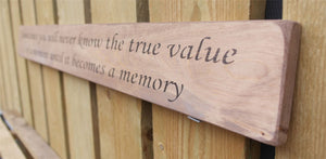 British Handmade wooden sign Sometime you will never know the value of a moment
