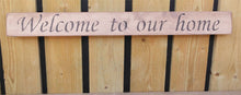 Load image into Gallery viewer, British handmade wooden sign Welcome to our home
