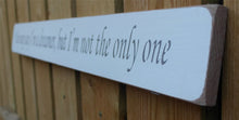 Load image into Gallery viewer, British handmade wooden quote sign You may say I&#39;m a dreamer, but I&#39;m not the only one

