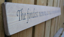 Load image into Gallery viewer, British handmade wooden quote sign The fondest memories are made when gathered
