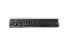 Load image into Gallery viewer, Cast Iron Antique Style Retro To The Bar Wall Plaque
